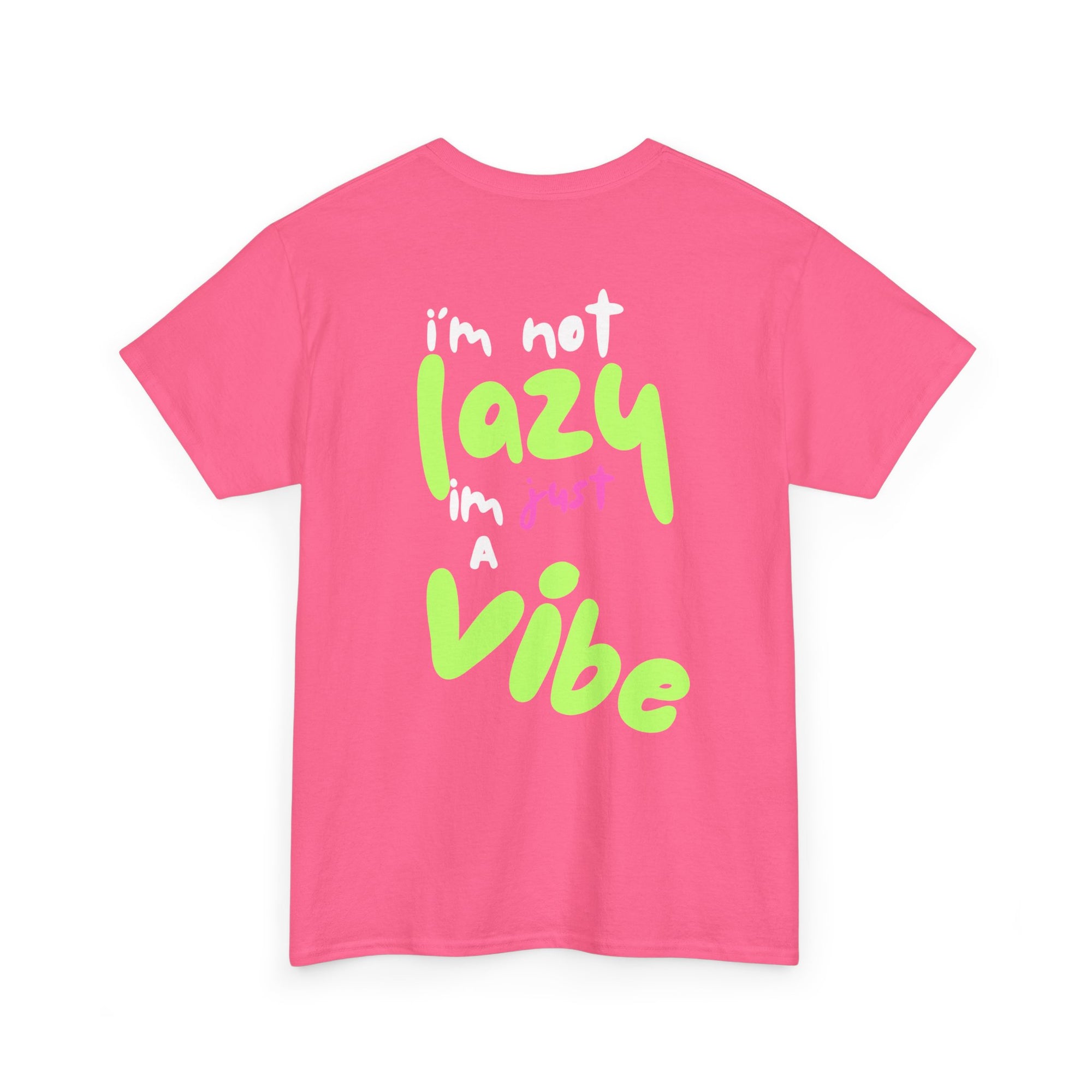 I'm Not Lazy I'm Just a Vibe Relaxing TeeEveryday