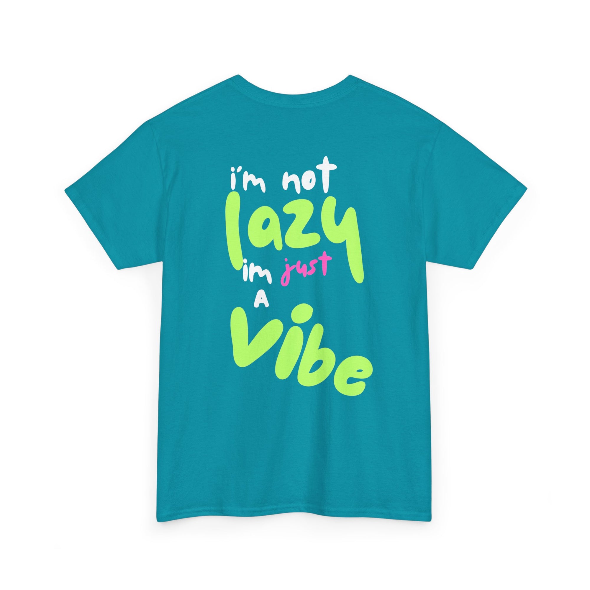 I'm Not Lazy I'm Just a Vibe Relaxing TeeEveryday
