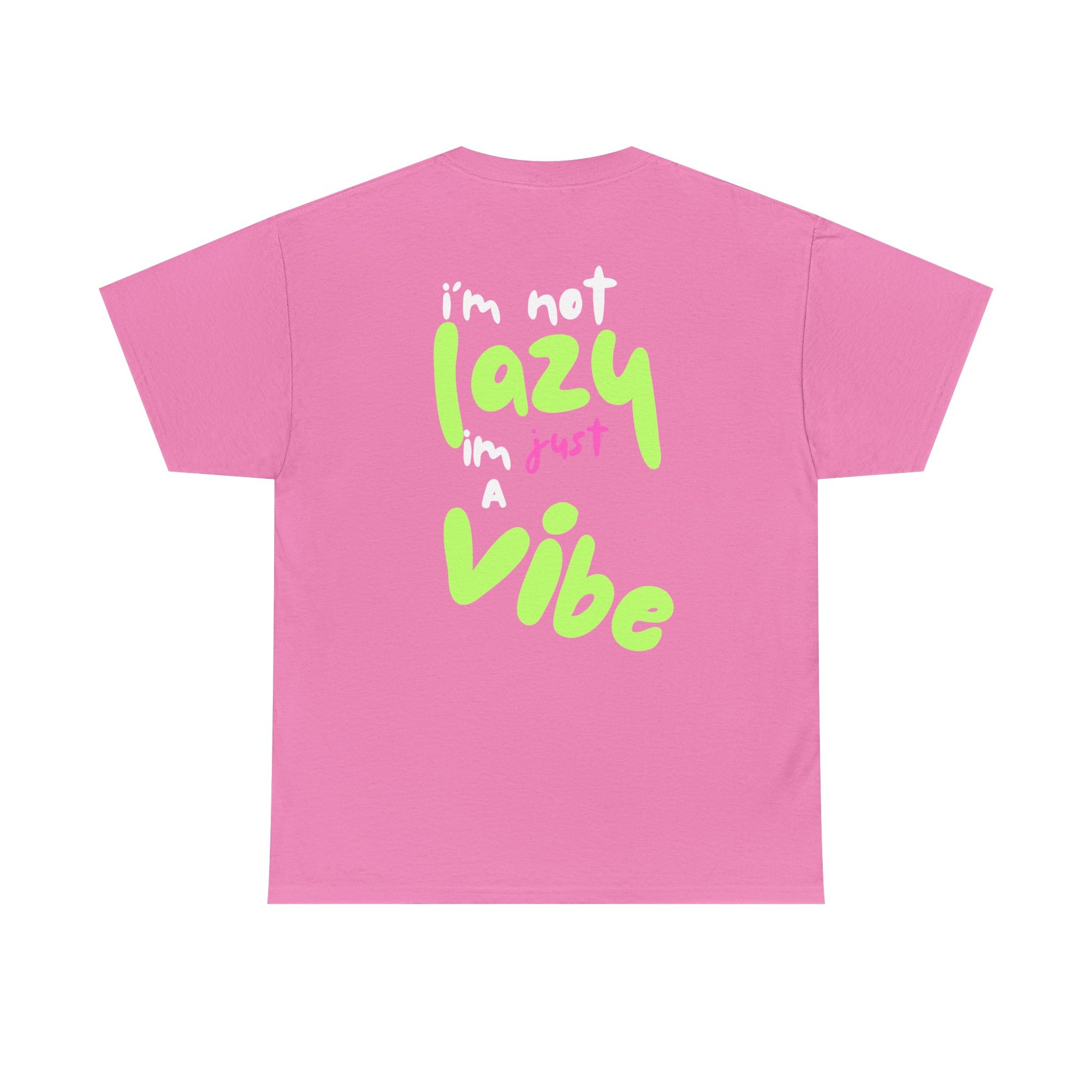 I'm Not Lazy I'm Just a Vibe Relaxing TeeEveryday