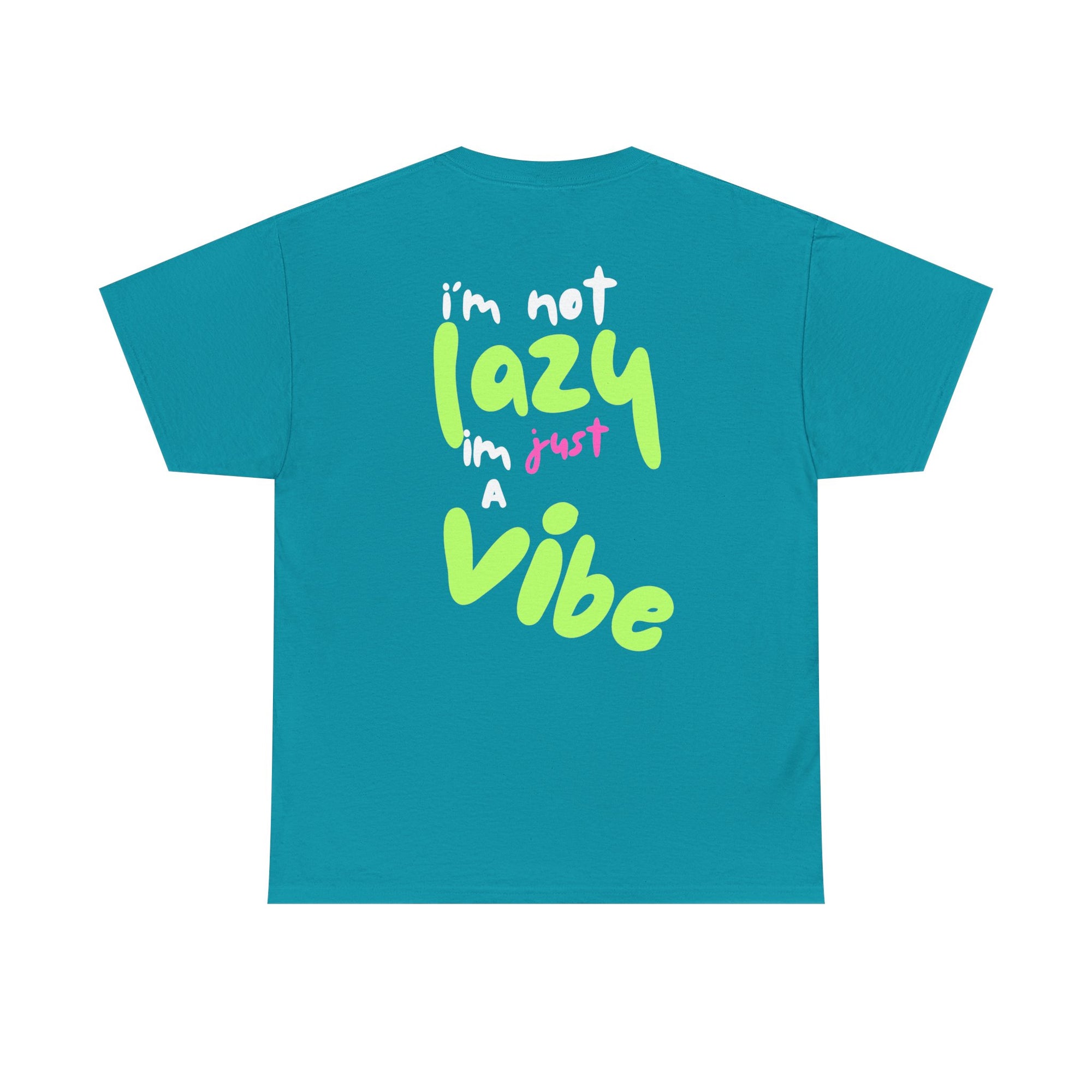 I'm Not Lazy I'm Just a Vibe Relaxing TeeEveryday