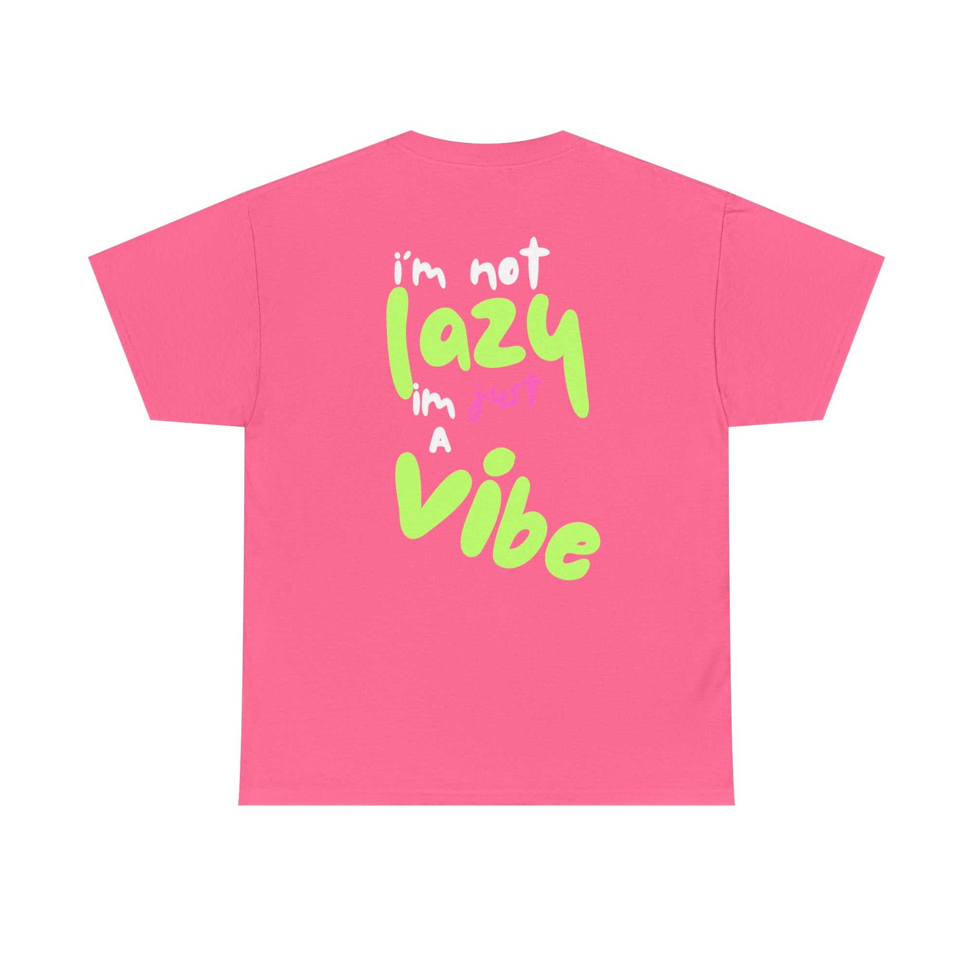 I'm Not Lazy I'm Just a Vibe Relaxing TeeEveryday