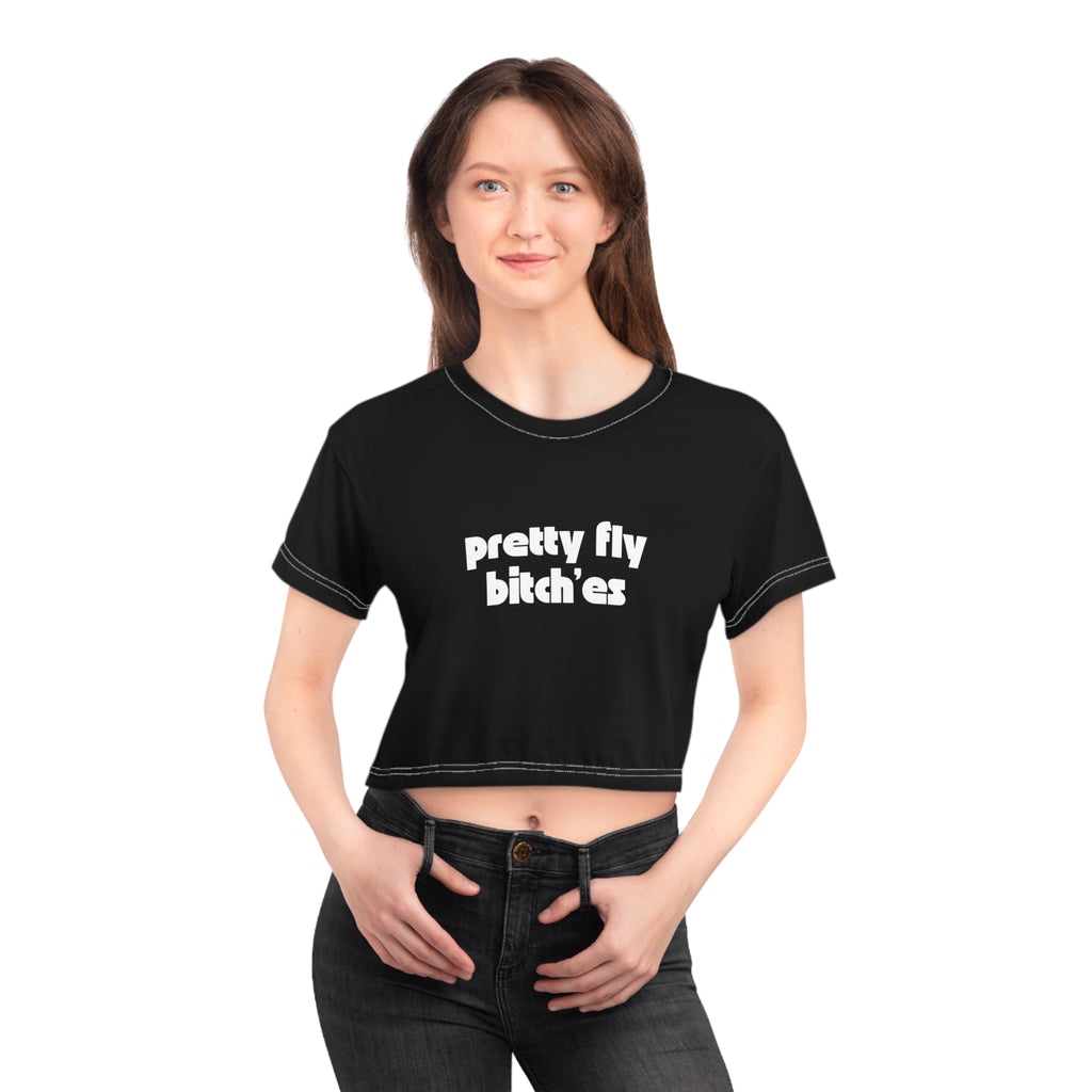 Pretty Fly Bitch(es) T-SHIRT