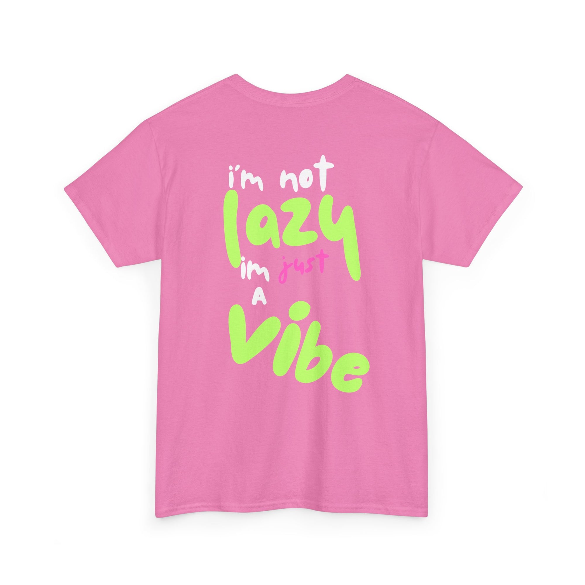 I'm Not Lazy I'm Just a Vibe Relaxing TeeEveryday